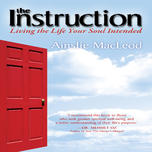 The Instruction Living the Life Your Soul Intended by Ainslie MacLeod - ebook