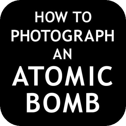 How To Photograph an Atomic Bomb icon