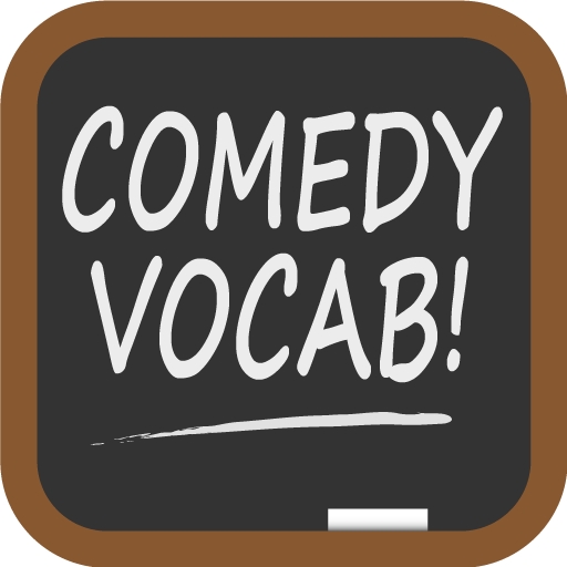 Comedy Vocab