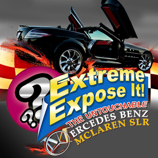 Extreme Expose It! The Untouchable Mercedes Benz SLR!