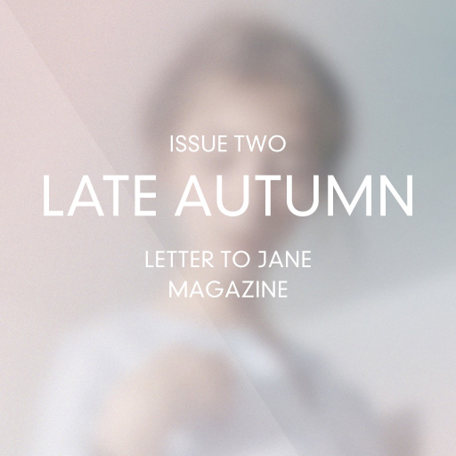 Letter to Jane Magazine: Late Autumn