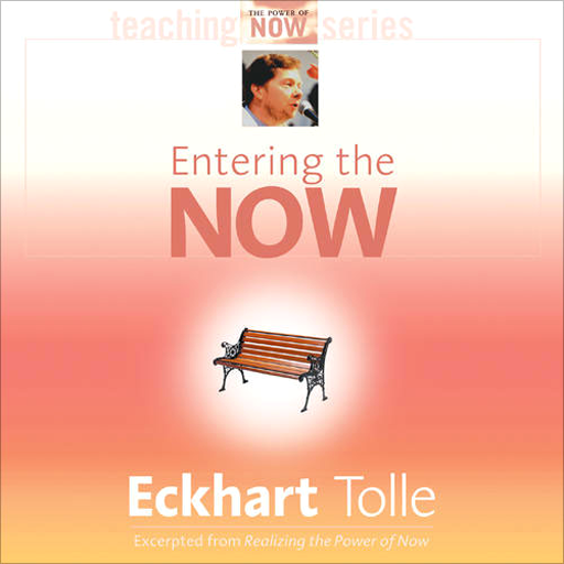 Entering the Now by Eckhart Tolle-An Invitation to Transcend the Thinking Mind-AudioApp