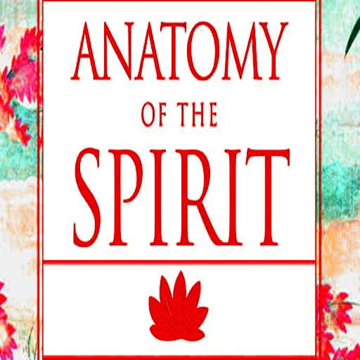 Anatomy of the Spirit-The Seven Stages of Power and Healing-Caroline Myss