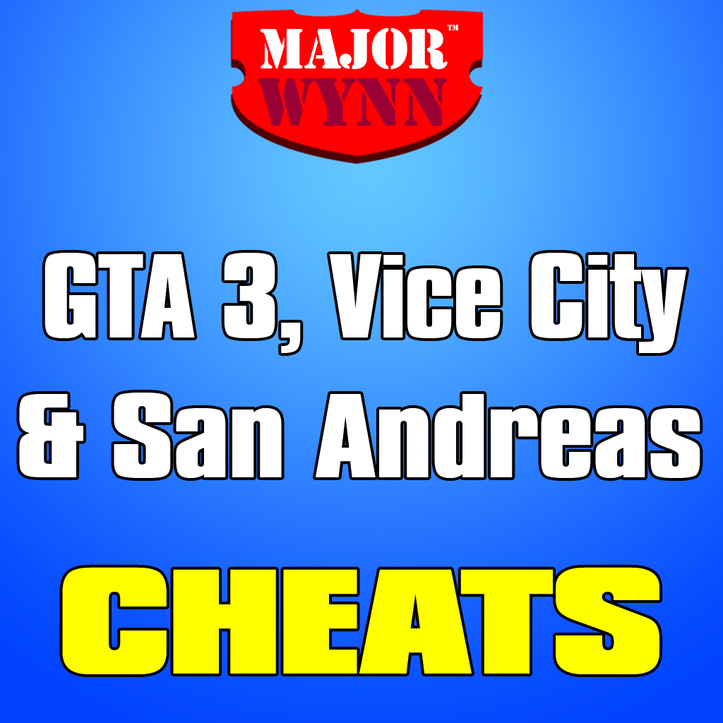 Cheats for the GTA Series (3, Vice City, San Andreas) by Major Wynn