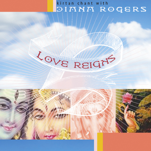 Love Reigns Sacred Chant Comes Alive Through One Woman's Angelic Voice by Diana Rogers