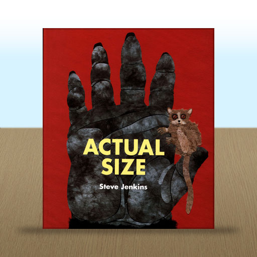 Actual Size by Steve Jenkins