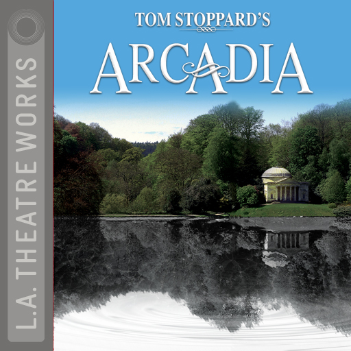 Arcadia from L.A. Theatre Works