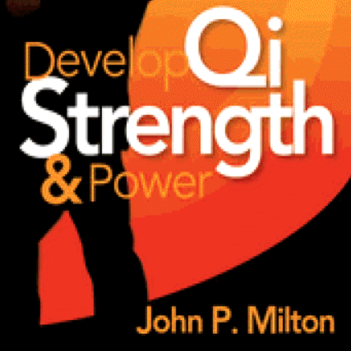 Develop Qi Strength and Power appVideo- Bring the Energy of Nature Into Your Body- By John P. Milton