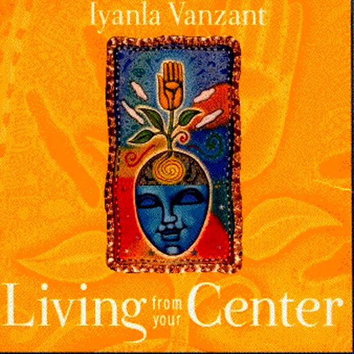 Living From Your Center-Guided Meditations for Creating Balance & Inner Strength-Iyanla Vanzant