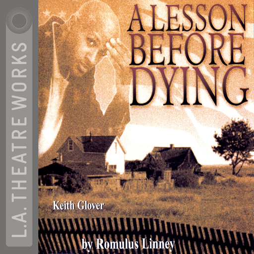 A Lesson Before Dying from L.A. Theatre Works