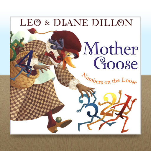 Mother Goose Numbers on the Loose by Leo & Diane Dillon