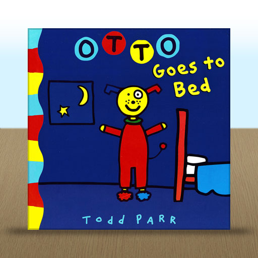 Otto Goes To Bed by Todd Parr