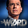 When Stephen Colbert delivers The Word, it comes from his gut