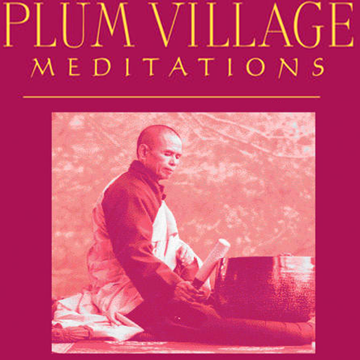 Plum Village Meditations-Thich Nhat Hanh