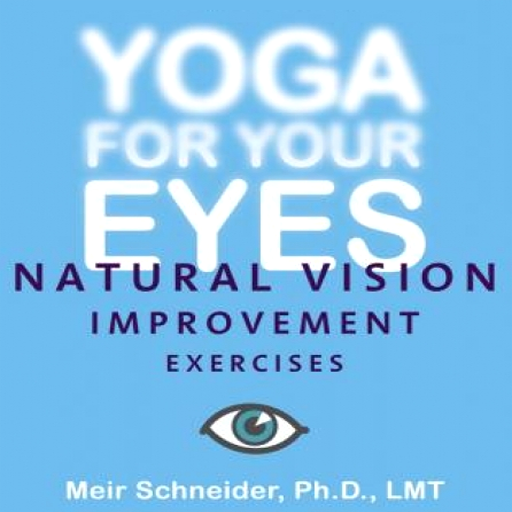 Yoga for Your Eyes-Natural Vision Improvement Exercises-iPad Version