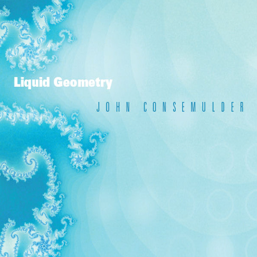 Liquid Geometry Melt Into the Multidimensional Universe by John Consemulder