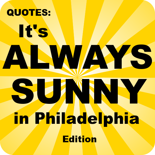 Quotes - It's Always Sunny in Philadelphia Edition