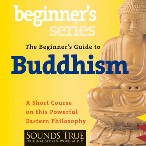 The Beginner's Guide to Buddhism A Short Course on this Powerful Eastern Philosophy by Jack Kornfield