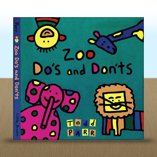 Zoo Do’s and Don’ts by Todd Parr