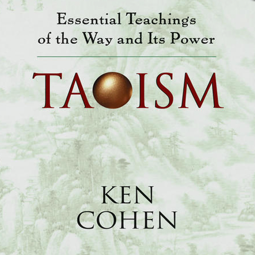 Taoism Essential Teachings of the Way and Its Power by Ken Cohen