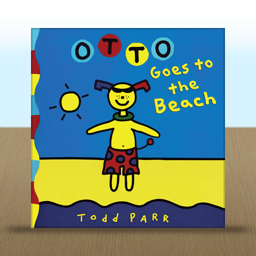 Otto Goes To The Beach by Todd Parr