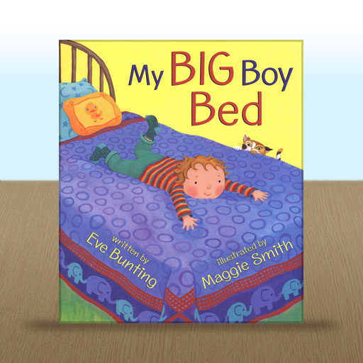 My Big Boy Bed by Eve Bunting