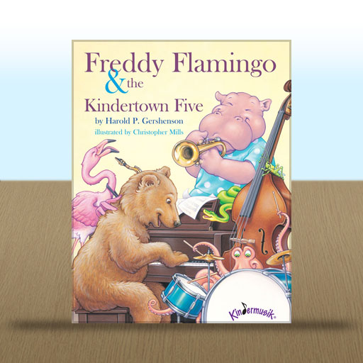 Freddy Flamingo and the Kindertown Five by Harold P. Gershenson; illustrated by Christopher Mills