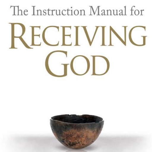 The Instruction Manual for Receiving God by Jason Shulman