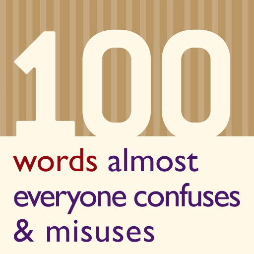 100 Words Everyone Confuses and Misuses