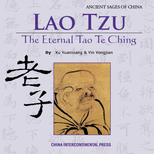 Lao Tzu - The Eternal Tao Te Ching