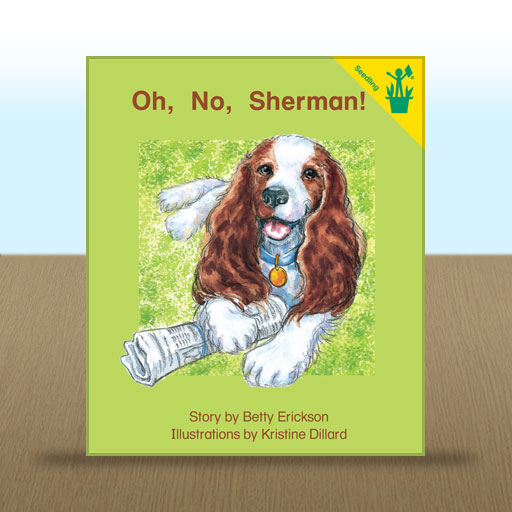 Oh, No, Sherman! by Betty Erickson