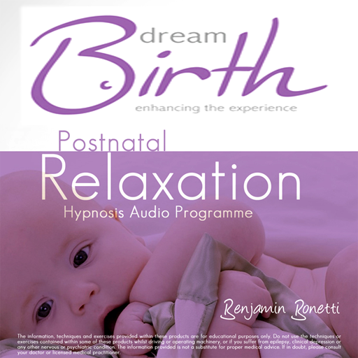 Dream Birth: PostNatal Hypnosis Relaxation by Benjamin P Bonetti