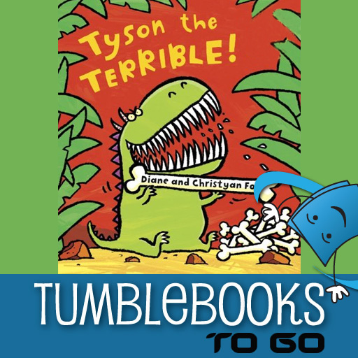 TumbleBooksToGo – Tyson the Terrible