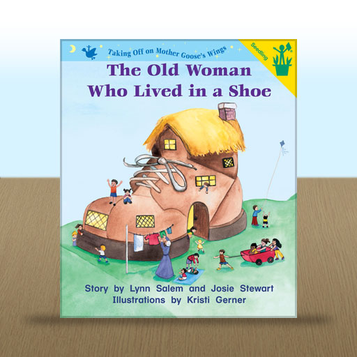 The Old Woman Who Lived in a Shoe by Lynn Salem and Josie Stewart