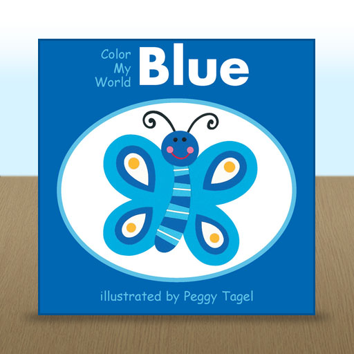 Color My World: Blue illustrated by Peggy Tagel