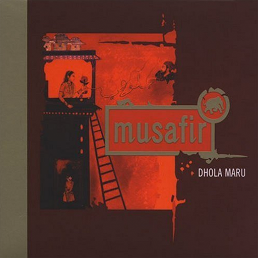 Dhola Maru A Whirlwind of Ecstatic Music from Rajasthan by Musafir icon