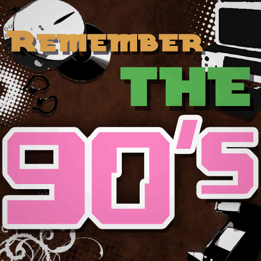 Remember The 90's
