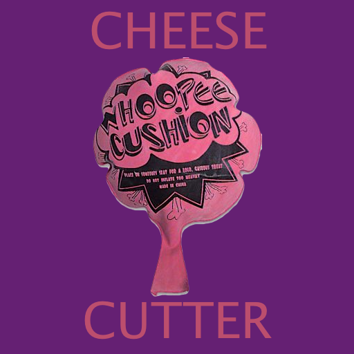 Cheese Cutter Whoopee Cushion