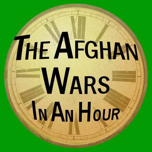 The Afghan Wars In An Hour