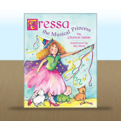 Tressa, the Musical Princess by Charnan Simon; illustrated by Joy Allen