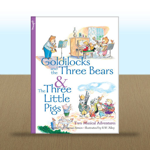 Goldilocks and the Three Bears/The Three Little Pigs adapted by Charnan Simon; illustrated by R.W. Alley