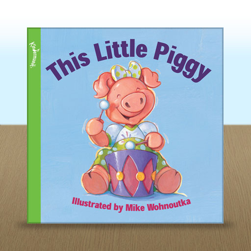 This Little Piggy illustrated by Mike Wohnoutka