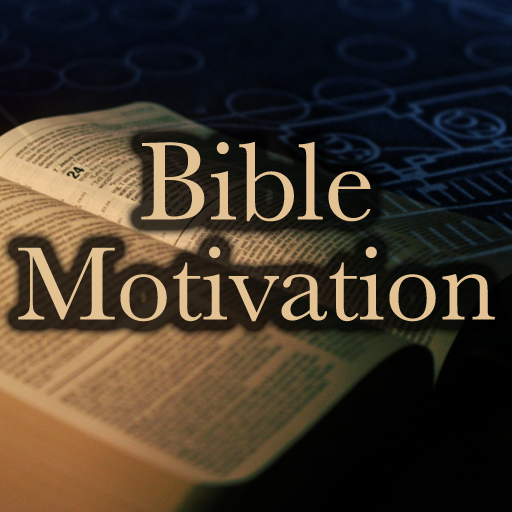 Bible Motivation - A Month of God's Inspiration