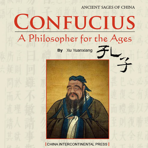 Confucius - A Philosopher for the Ages