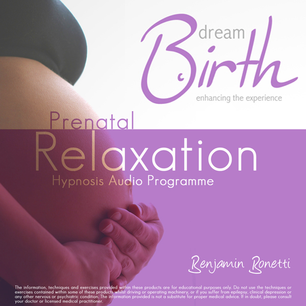 Dream Birth: PreNatal Relaxation Hypnosis-Benjamin P Bonetti