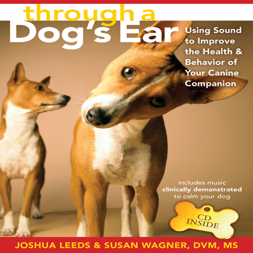 Through a Dog's Ear Using Sound to Improve the Health & Behavior of Your Canine by Joshua Leeds and Susan Wagner - iPhone version icon