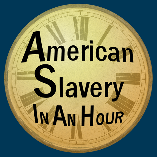 American Slavery In An Hour