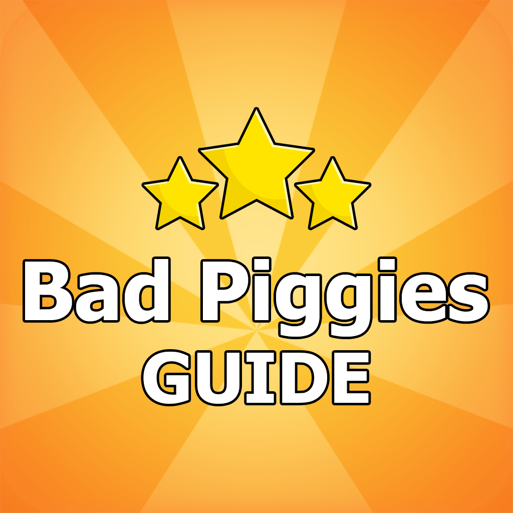 Guide for Bad Piggies game