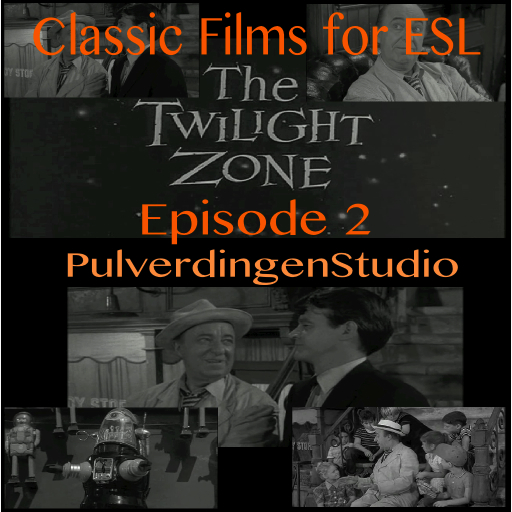 Classic Films for ESL "The Twilight Zone" Episode 2
