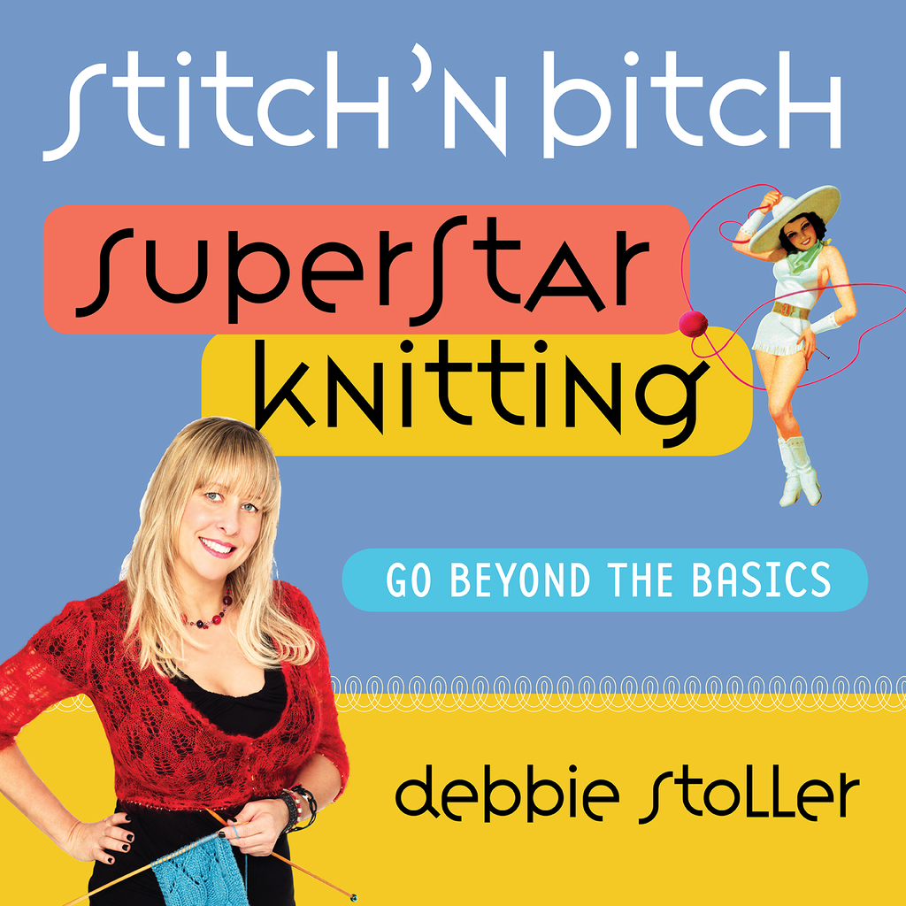 Stitch ‘n Bitch Superstar Knitting by Debbie Stoller - Official Book, Inkling Interactive Edition